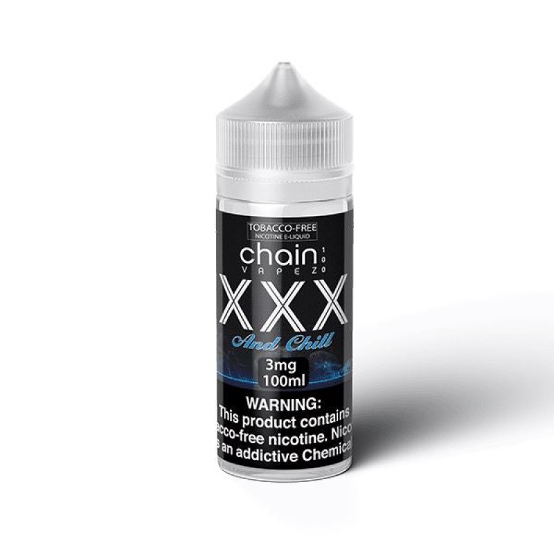 XXX and Chill by Chain Vapez 100mL Series